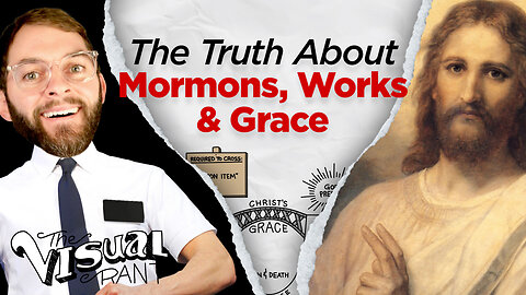 The Truth About Mormons, Works & Grace