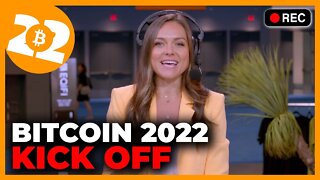 Day 1 - Welcome To The Bitcoin Conference 2022