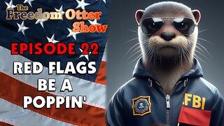 Episode 22 : Red Flags Be a Poppin'