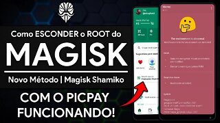 NOVO MÉTODO para ESCONDER o ROOT do MAGISK | PicPay Funcionando! | Magisk Shamiko