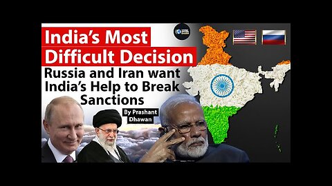 India’s Most Difficult Decision | Russia and Iran want India’s Help to Break Sanctions