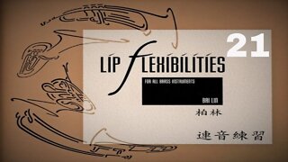 🎺🎺🎺 Bai Lin - Lip Flexibility for Trumpet Section 04 - 21 [TRUMPET METHOD]