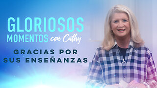 GLORIOSOS MOMENTOS CON CATHY: “Gracias por sus enseñanzas”