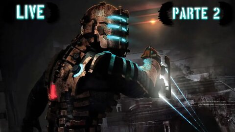 Dead Space: Que Jogo Delicia! (Parte 2) (LIVE) (Playthrough)