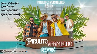 Pirulito Vermelho Remix - Diego e Victor Hugo, Luan Pereira ( Bateforte Produtora )