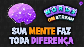 Words on Stream - Sua mente faz toda diferença