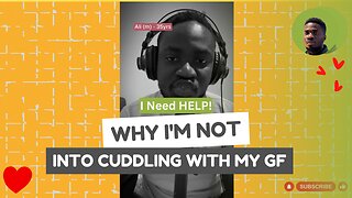 Why I'm Not into Cuddling with My GF | 23M's Perspective #relationships #relationshipadvice