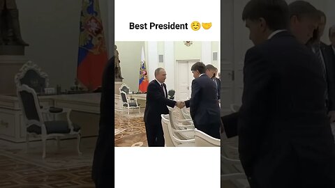 Putin is the BEST PRESIDENT 🇷🇺😁🤝
