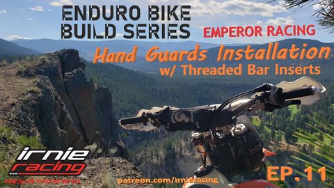 "Hand Guards Installation w/ Threaded Bar Inserts" by Emperor Racing | Enduro Bike Build Series Ep11