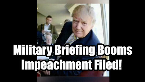 Military Briefing Booms - Trump Files FEC Complaint On Harris - Impeachment Filed!