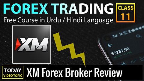 XM Forex Broker Review in Urdu - Class 11