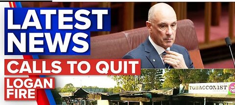 Dutton says Senator David Van should quit, Fire tears through Logan businesses | 9 News Australia