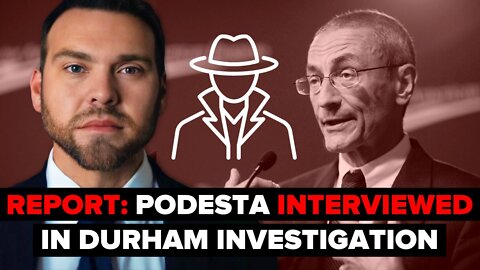 Report: Podesta Interviewed In Durham Investigation