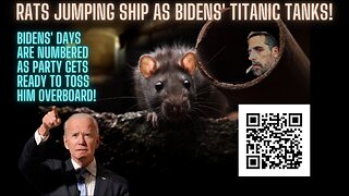 Bidens Days Numbered - Rats Jumping Ship as Bidens Titanic Sinks