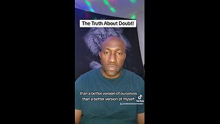 The Truth About Doubt!