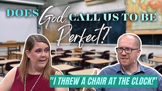 Does God Call Us to be Perfect?