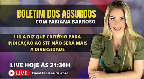 Boletim dos absurdos #FabianaBarroso