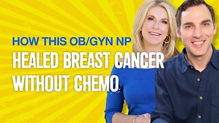 How This OB/GYN NP Healed Breast Cancer Without Chemo (Marcelle Pick)