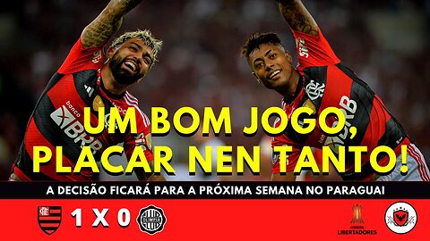 Flamengo domina o Olímpia, mas fica no placar magro de 1 x 0 e decidirá no jogo da volta
