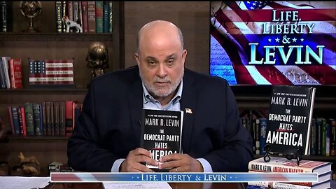 Levin: The Democrat Party Police State Is Growing In Size And Boldness