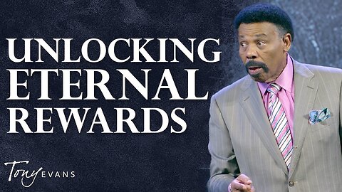 Investing for Our Time in Heaven - Tony Evans