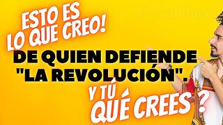 Esto es lo que creo de quien defiende "la revolución". Y tú qué crees ?.