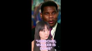 "Herschel Walker is not an intelligent man"