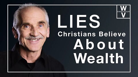 3 Lies Christians Believe About Wealth
