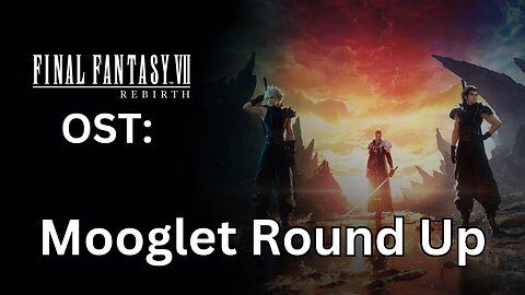 FFVII Rebirth OST: Mooglet Round Up Minigame