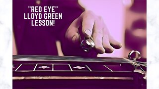"Red Eye" Lloyd Green pedal steel lesson.