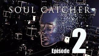 Soul Catcher Episode 2