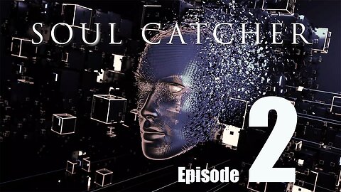 Soul Catcher Episode 2