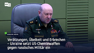 Verätzungen, Übelkeit und Erbrechen – Ukraine setzt US-Chemiewaffen gegen russisches Militär ein