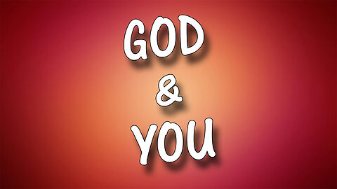 GOD AND YOU