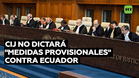 CIJ no dictará "medidas provisionales" contra Ecuador tras demanda de México