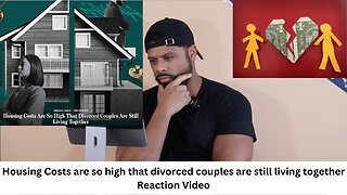 Housing Costs are so high that divorced couples are still living together | Reaction Video