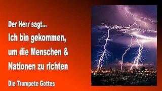 25.12.2009 🎺 Der Herr sagt... Ich bin gekommen, um die Nationen und Menschen zu richten