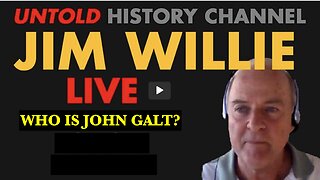 JIM WILLIE UNCENSORED! BOMBSHELLS UNLEASHED ON UNTOLD HISTORY CHANNEL. THX John Galt SGANON