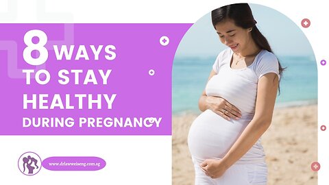 8 Ways To Stay Healthy During Pregnancy