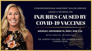 Congresswoman Marjorie Taylor Greene Leads a Hearing on Injuries Caused By COVID-19 Vaccines