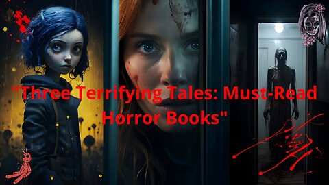 "Top 3 Horror Books That Will Haunt Your Dreams | Must-Read Horror Novels"