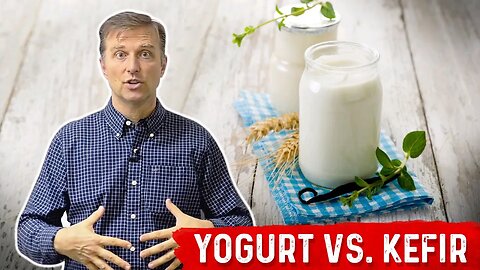 Yogurt vs. Kefir: An Interesting Difference – Dr. Berg