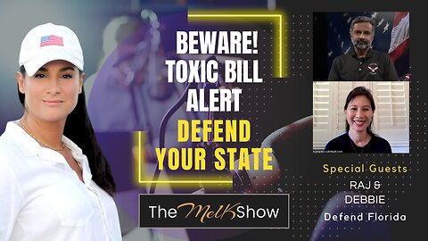 Mel K w/ Raj & Debbie | Beware! Toxic Bill Alert - Defend Your State | 4-28-23