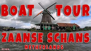 Netherlands / Zaanse Schans Boat Tour #S01E13