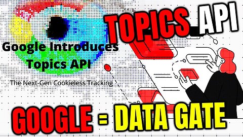 🌐Google will be the New Cookie Monster🍪 - with Google Topics API - The Data Vortex🚨