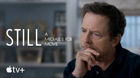 STILL A Michael J. Fox Movie — Official Trailer Apple TV+