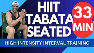 Get Fit In 33 Minutes | HIIT Tabata Chair Workout | Seated High Intensity Interval Training