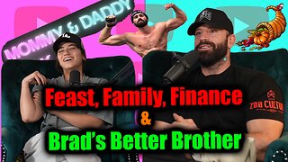 Feast, Family, and Finance, Bradley's Brother & the Thanksgiving Special!