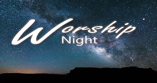 Worship Night February 2023