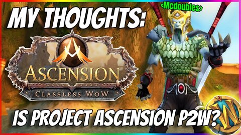 Is Project Ascension Pay to Win? | My Thoughts on Trmplays Quitting | Random WoW - Season 7 |